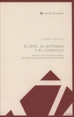 EL JUEZ, EL NOTARIO Y EL CAUDILLO