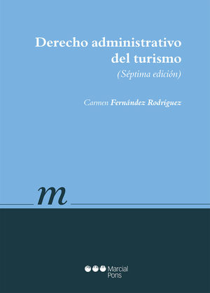 DERECHO ADMINISTRATIVO DEL TURISMO (7ºED. 2016)
