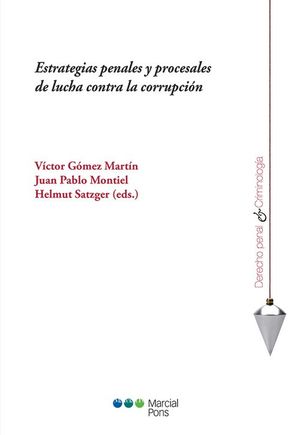 ESTRATEGIAS PENALES Y PROCESALES DE LUCHA CONTRA LA CORRUPCIÓN