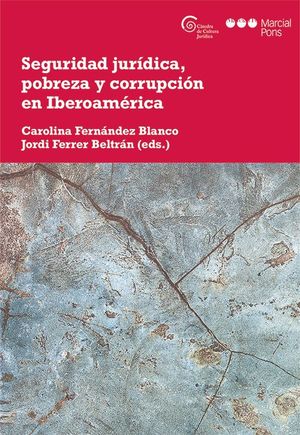 SEGURIDAD JURIDICA, POBREZA Y CORRUPCION EN IBEROAMERICA