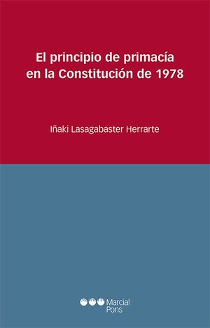 EL PRINCIPIO DE PRIMACÍA EN LA CONSTITUCIÓN DE 1978