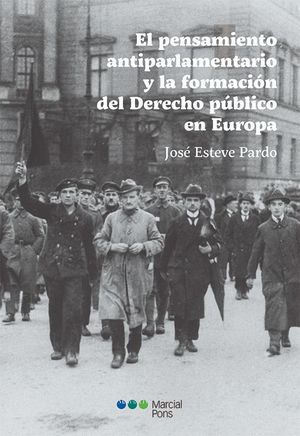 EL PENSAMIENTO ANTIPARLAMENTARIO Y LA FORMACIÓN DEL DERECHO PÚBLICO EN EUROPA