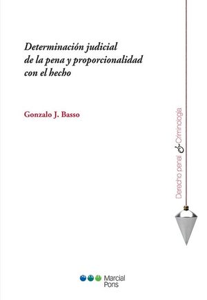 DETERMINACION JUDICIAL DE LA PENA Y PROPORCIONALIDAD CON EL HECHO
