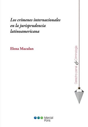 LOS CRIMENES INTERNACIONALES EN LA JURISPRUDENCIA LATINOAMERICANA
