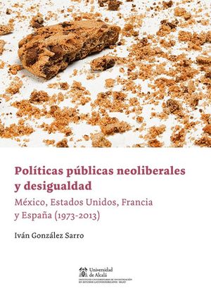 POLITICAS PUBLICAS NEOLIBERALES Y DESIGUALDAD