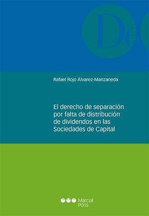 EL DERECHO DE SEPARACION POR FALTA DE DISTRIBUCION DE DIVIDENDOS EN LAS SOCIEDADED DE CAPITAL