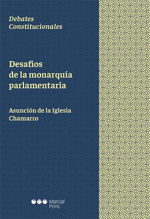 DESAFIOS DE LA MONARQUIA PARLAMENTARIA