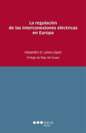 LA REGULACIÓN DE LAS INTERCONEXIONES ELÉCTRICAS EN EUROPA