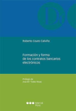 FORMACIÓN Y FORMA DE LOS CONTRATOS BANCARIOS ELECTRÓNICOS