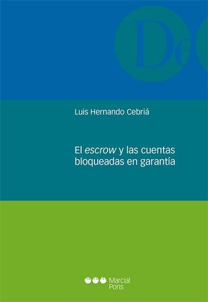 EL ESCROW Y LAS CUENTAS BLOQUEADAS EN GARANTÍA