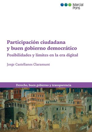 PARTICIPACION CIUDADANA Y BUEN GOBIERNO DEMOCRATICO. POSIBILIDADES Y LIMITES EN