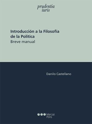 INTRODUCCION A LA FILOSOFIA DE LA POLITICA. BREVE MANUAL