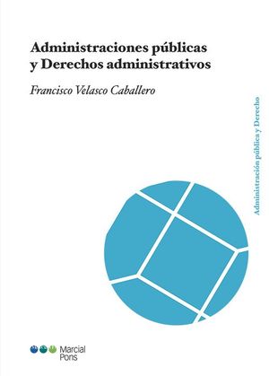 ADMINISTRACIONES PUBLICAS Y DERECHOS ADMINISTRATIVOS