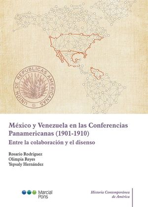 MÉXICO Y VENEZUELA EN CONFERENCIAS PANAMERICANAS (1901 - 1910)