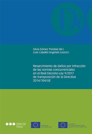 RESARCIMIENTO DE DAÑOS POR INFRACCIÓN DE LAS NORMAS CONCURRENCIALES EN EL REAL DECRETO-LEY 9/2017 DE TRANSPOSICION DE LA DIRECTIVA 2014/104/UE