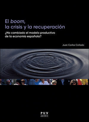 EL BOOM, LA CRISIS Y LA RECUPERACIÓN