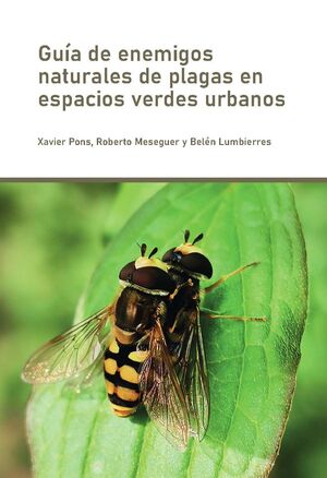 GUÍA DE ENEMIGOS NATURALES DE PLAGAS EN ESPACIOS VERDES URBANOS