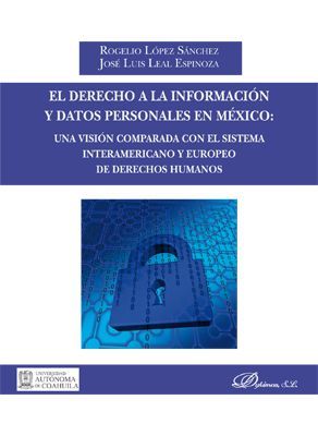 EL DERECHO A LA INFORMACIÓN Y DATOS PERSONALES EN MÉXICO: UNA VISIÓN COMPARADA C