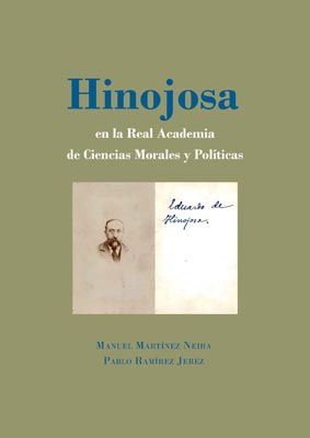 HINOJOSA EN LA REAL ACADEMIA DE CIENCIAS MORALES Y POLITICAS