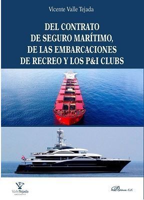 DEL CONTRATO DE SEGURO MARÍTIMO, DE LAS EMBARCACIONES DE RECREO Y LOS P&I CLUBS