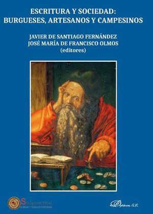 ESCRITURA Y SOCIEDAD: BURGUESES, ARTESANOS Y CAMPESINOS