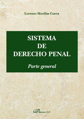 SISTEMA DE DERECHO PENAL. PARTE GENERAL