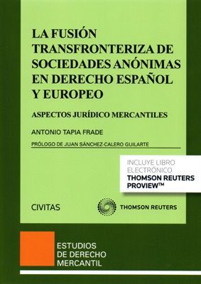 LA FUSIÓN TRANSFRONTERIZA DE SOCIEDADES ANÓNIMAS EN DERECHO ESPAÑOL Y EUROPEO