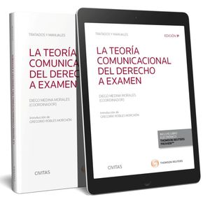 LA TEORÍA COMUNICACIONAL DEL DERECHO A EXAMEN