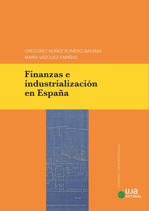 FINANZAS E INDUSTRIALIZACIÓN EN ESPAÑA
