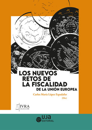 LOS NUEVOS RETOS DE LA FISCALIDAD DE LA UNIÓN EUROPEA