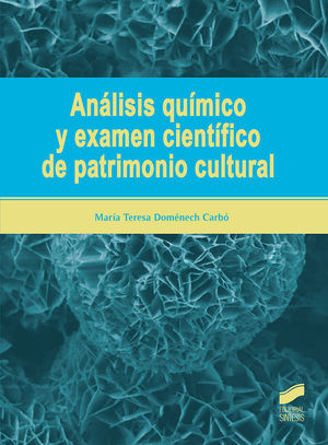 ANÁLISIS QUÍMICO Y EXAMEN CIENTÍFICO DE PATRIMONIO CULTURAL