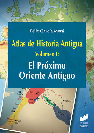 ATLAS DE HISTORIA ANTIGUA. VOLUMEN 1: