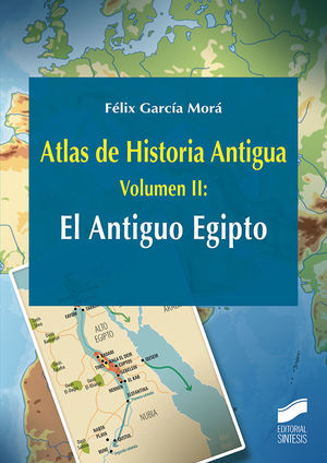 ATLAS DE HISTORIA ANTIGUA. VOLUMEN 2: