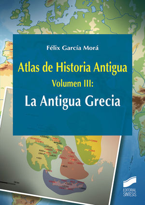 ATLAS DE HISTORIA ANTIGUA. VOLUMEN 3: