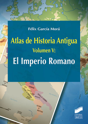 ATLAS DE HISTORIA ANTIGUA. VOLUMEN 5: