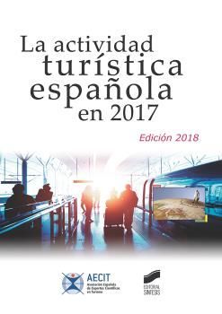 LA ACTIVIDAD TURÍSTICA ESPAÑOLA EN 2017 (EDICIÓN 2018)