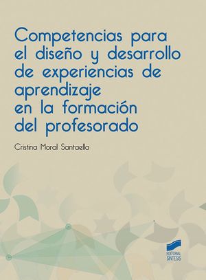 COMPETENCIAS PARA EL DISEÑO Y DESARROLLO DE EXPERIENCIAS DE APRENDIZAJE EN LA FORMACIÓN DEL PROFESORADO