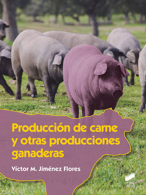 PRODUCCIÓN DE CARNE Y OTRAS PRODUCCIONES GANADERAS