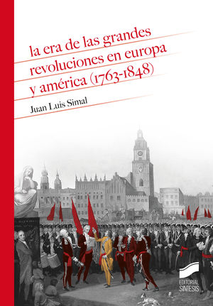 LA ERA DE LAS GRANDES REVOLUCIONES EN EUROPA Y AMÉRICA (1763-1848)