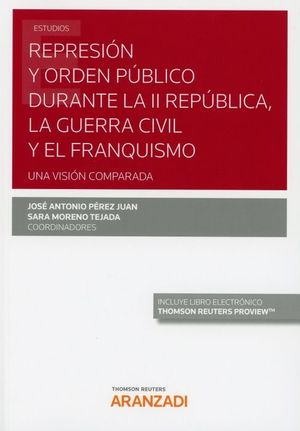 REPRESION Y ORDEN PUBLICO DURANTE II REPUBLICA GUERRA CIVIL Y EL FRANQUISMO