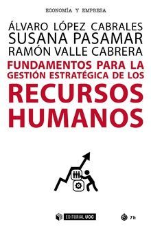 FUNDAMENTOS PARA LA GESTIÓN ESTRATÉGICA DE LOS RECURSOS HUMANOS