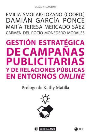 GESTIÓN ESTRATÉGICA DE LAS CAMPAÑAS PUBLICITARIAS Y DE RELACIONES PÚBLICAS EN LO