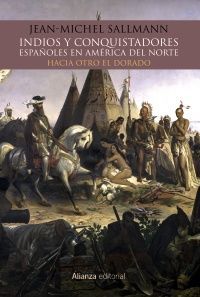 INDIOS Y CONQUISTADORES ESPAÑOLES EN AMERICA DEL NORTE