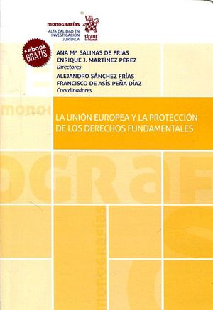 UNION EUROPEA Y LA PROTECCION DE LOS DERECHOS FUNDAMENTALES, LA