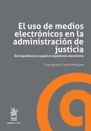 EL USO DE MEDIOS ELECTRONICOS EN LA ADMINISTRACION DE JUSTICIA