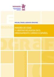 MINORÌA DE EDAD Y LIBERTAD RELIGIOSA EN EL ORDENAMIENTO JURÌDICO ESPAÑOL