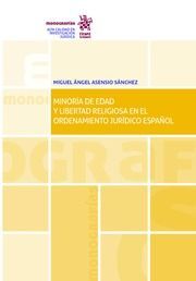 MINORÌA DE EDAD Y LIBERTAD RELIGIOSA EN EL ORDENAMIENTO JURÌDICO ESPAÑOL