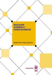 REGULACION ECONOMICA Y ESTADO DE DERECHO