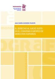 EL DERECHO AL JUICIO JUSTO EN EL CONVENIO EUROPEO DE DERECHOS HUMANOS