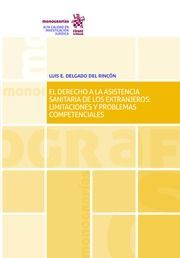 EL DERECHO A LA ASISTENCIA SANITARIA DE LOS EXTRANJEROS: LIMITACIONES Y PROBLEMAS COMPETENCIALES